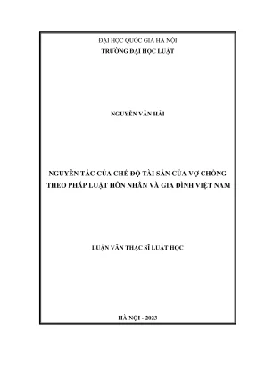 Luận văn thạc sĩ luật học nguyên tắc của chế độ tài sản của vợ chồng theo pháp luật hôn nhân và gia đình việt nam
