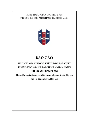 Báo cáo tự đánh giá chương trình đào tạo chất lượng cao ngành tài chính ngân hàng tiếng anh bán phần