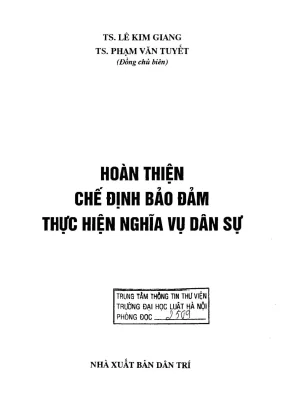 Hoàn thiện chế định bảo đảm thực hiện nghĩa vụ dân sự chủ biên phạm văn tuyết lê kim giang vũ thị hồng yến