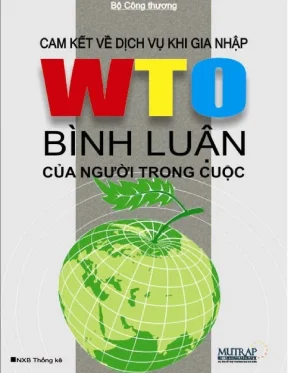 Cam kết về dịch vụ khi gia nhập wto bình luận của người trong cuộc bộ công thương