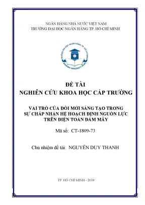 Vai trò của đổi mới sáng tạo trong sự chấp nhận hệ hoạch định nguồn lực tổ chức trên điện toán đám mây đề tài nghiên cứu khoa học cấp trường nguyễn duy thanh chủ nhiệm đề tài