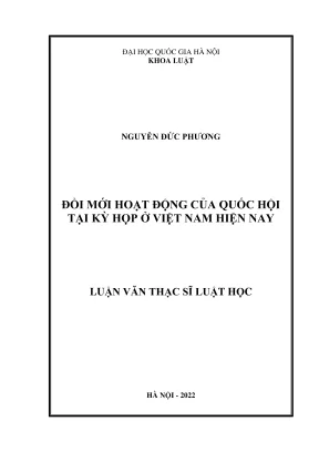 Luận văn thạc sĩ luật học đổi mới hoạt động của quốc hội tại kỳ họp ở việt nam hiện nay
