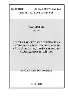 Khoá luận tốt nghiệp nguyên tắc cung cấp chứng cứ và chứng minh trong tố tụng dân sự và thực tiễn thực hiện tại toà án nhân dân huyện hải hậu tỉnh nam định