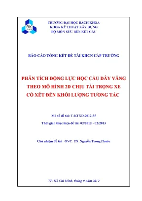 Đề tài nghiên cứu khoa học cấp trường phân tích động lực học cầu dây văng theo mô hình 2d chịu tải trọng xe có xét đến khối lượng tương tác