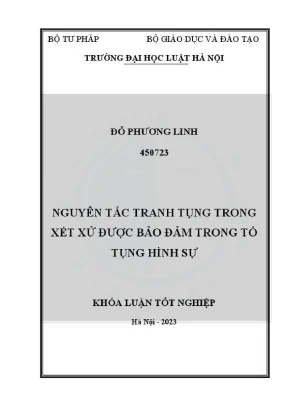 Khoá luận tốt nghiệp nguyên tắc tranh tụng trong xét xử được bảo đảm trong tố tụng hình sự