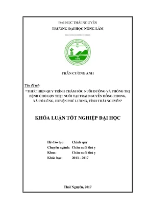 Luận văn thực hiện quy trình chăm sóc nuôi dưỡng và phòng trị bệnh cho lợn thịt nuôi tại trại nguyễn hồng phong xã cổ lũng huyên phú lương tỉnh thái nguyên