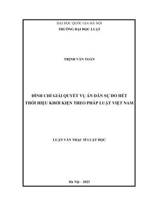 Luận văn thạc sĩ luật học đình chỉ giải quyết vụ án dân sự do hết thời hiệu khởi kiện theo pháp luật việt nam