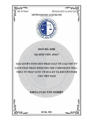 Khóa luận tốt nghiệp giải quyết xung đột pháp luật về loại trừ tư cách pháp nhân piercing the corporate veil theo tư pháp quốc tế hoa kỳ và khuyến nghị cho việt nam