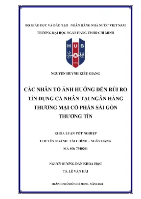 Khóa luận tốt nghiệp các nhân tố ảnh hưởng đến rủi ro tín dụng cá nhân tại ngân hàng thương mại cổ phần sài gòn thương tín