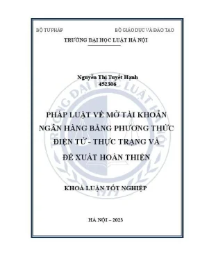 Khóa luận tốt nghiệp pháp luật về mở tài khoản ngân hàng bằng phương thức điện tử thực trạng và đề xuất hoàn thiện