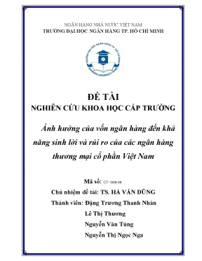 Đề tài nghiên cứu khoa học cấp trường ảnh hưởng của nguồn vốn ngân hàng đến khả năng sinh lời và rủi ro của các ngân hàng thương mại cổ phần việt nam