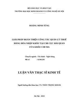 Luận văn thạc sĩ hubt thiện công tác quản lý thuế hàng hóa nhập khẩu tại chi cục hải quan cửa khẩu chi ma