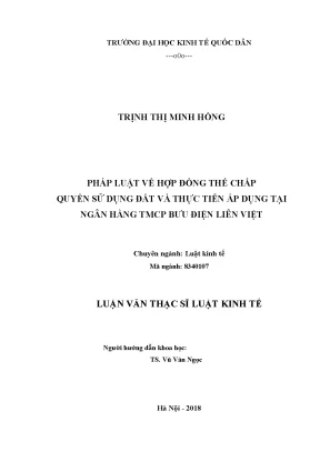 Luận văn thạc sĩ pháp luật về hợp đồng thế chấp quyền sử dụng đất và thực tiễn áp dụng tại ngân hàng tmcp bưu điện liên việt