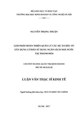 Luận văn thạc sĩ hubt hoàn thiện quản lý các dự án đầu tư xây dựng cơ bản sử dụng ngân sách nhà nước tại thanh hóa