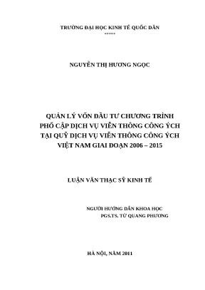 Luận văn thạc sĩ quản lý vốn đầu tư chương trình phổ cập dịch vụ viễn thông công ích tại quỹ dịch vụ viễn thông công ích việt nam giai đoạn 2006 2015
