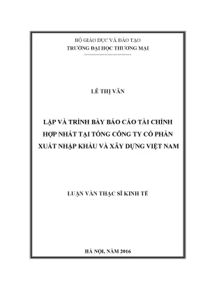 Luận văn lập và trình bày báo cáo tài chính hợp nhất tại tổng công ty cổ phần xuất nhập khẩu và xây dựng việt nam