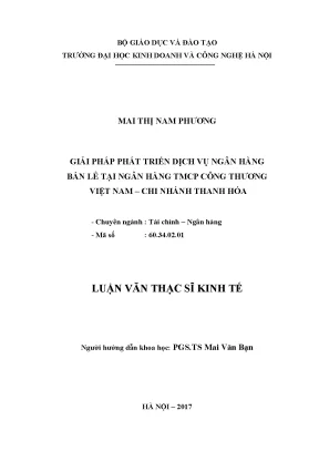 Luận văn thạc sĩ hubt phương hướng phát triển dịch vụ ngân hàng bán lẻ tại ngân hàng tmcp công thương việt nam chi nhánh thanh hóa
