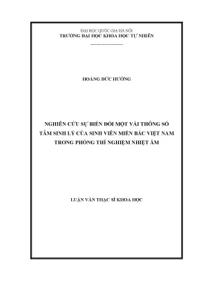 Luận văn nghiên cứu sự biến đổi một vài thông số tâm sinh lý của sinh viên miền bắc việt nam trong phòng thí nghiệm nhiệt ẩm