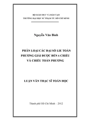 Luận văn phân loại các đại số lie toàn phương giải được đến 6 chiều và chiều toàn phương