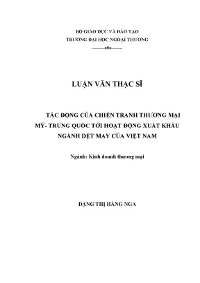 Luận văn tác động của chiến tranh thương mại mỹ trung quốc tới hoạt động xuất khẩu ngành dệt may của việt nam