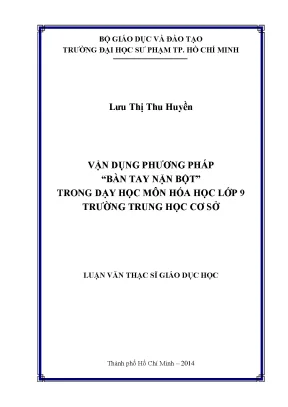 Luận văn vận dụng phương pháp bàn tay nặn bột trong dạy học môn hóa học lớp 9 trường trung học cơ sở