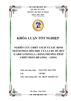 Luận văn tốt nghiệp nghiên cứu chiết tách và xác định thành phần hóa học của lá đu đủ đực carica papaya l bằng phƣơng pháp chiết phân bố lỏng lỏng