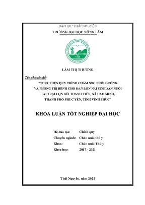 Luận văn tốt nghiệp thực hiện quy trình chăm sóc nuôi dưỡng và phòng trị bệnh cho lợn nái sinh sản nuôi tại trại lợn bùi thanh tiến xã cao minh thành phố phúc yên tỉnh vĩnh phúc