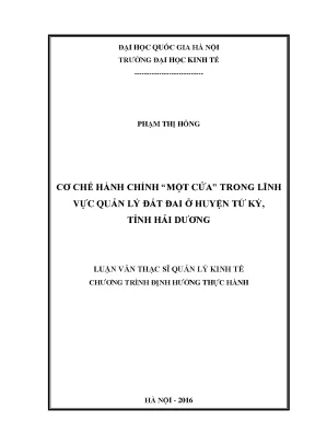 Luận văn thạc sĩ cơ chế hành chính một cửa trong lĩnh vực quản lý đất đai ở huyện tứ kỳ tỉnh hải dương