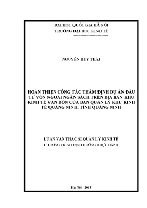 Luận văn thạc sĩ hoàn thiện công tác thẩm định dự án đầu tư vốn ngoài ngân sách trên địa bàn khu kinh tế vân đồn của ban quản lý khu kinh tế quảng ninh tỉnh quảng ninh