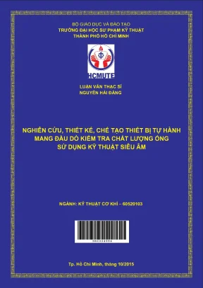 Luận văn thạc sĩ hcmute nghiên cứu thiết kế chế tạo thiết bị tự hành mang đầu dò kiểm tra chất lượng ống sử dụng kỹ thuật siêu âm
