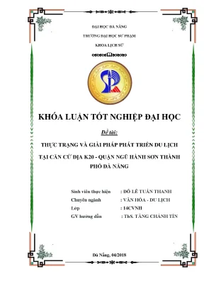 Luận văn tốt nghiệp thực trạng và giải pháp phát triển du lịch tại căn cứ địa k20 quận ngũ hành sơn thành phố đà nẵng