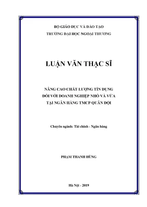 Luận văn thạc sĩ nâng cao chất lƣợng tín dụng đối với doanh nghiệp nhỏ và vừa tại ngân hàng tmcp quân đội