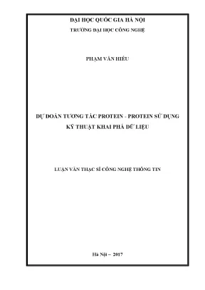 Luận văn thạc sĩ dự đoán tương tác protein protein sử dụng kỹ thuật khai phá dữ liệu luận văn ths máy tính 604801