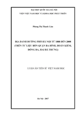 Luận án tiến sĩ địa danh đường phố hà nội từ 1888 đến 2008 trên tư liệu bốn quận ba đình hoàn kiếm đống đa hai bà trưng