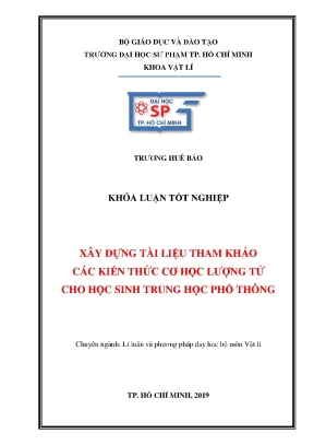 Luận văn thạc sĩ xây dựng tài liệu tham khảo các kiến thức cơ học lượng tử cho học sinh trung học phổ thông