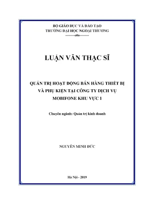 Luận văn thạc sĩ quản trị hoạt động bán hàng thiết bị và phụ kiện tại công ty dịch vụ mobifone khu vực 1