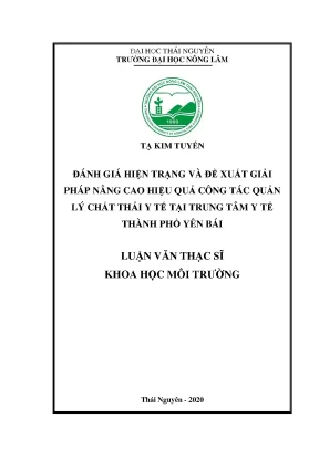 Luận văn tốt nghiệp đánh giá hiện trạng và đề xuất giải pháp nâng cao hiệu quả công tác quản lý chất thải y tế tại trung tâm y tế thành phố yên bái
