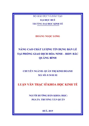 Luận văn thạc sĩ nâng cao chất lượng tín dụng bán lẻ tại phòng giao dịch hòa ninh bidv bắc quảng bình