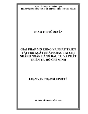 Luận văn thạc sĩ giải pháp mở rộng và phát triển tài trợ xuất nhập khẩu tại chi nhánh ngân hàng đầu tư và phát triển tp hồ chí minh