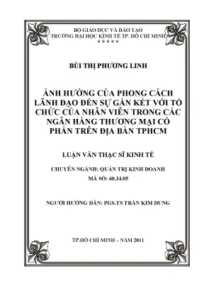 Luận văn thạc sĩ ảnh hưởng của phong cách lãnh đạo đến sự gắn kết với tổ chức của nhân viên trong các ngân hàng tmcp trên địa bàn tphcm luận văn thạc sĩ