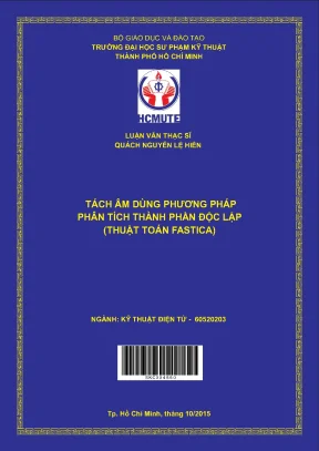 Luận văn thạc sĩ hcmute tách âm dùng phương pháp phân tích thành phần độc lập thuật toán fastica