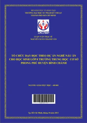 Luận văn thạc sĩ hcmute tổ chức dạy học theo dự án nghề nấu ăn cho học sinh lớp 8 trường trung học cơ sở phong phú huyện bình chánh