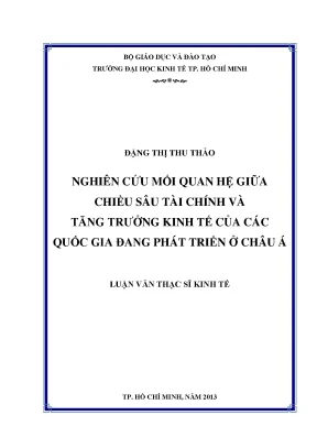Luận văn thạc sĩ nghiên cứu mối quan hệ giữa chiều sâu tài chính và tăng trưởng kinh tế của các quốc gia đang phát triển ở châu á luận văn thạc sĩ