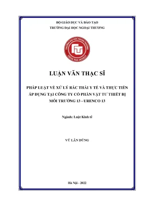 Luận văn thạc sĩ pháp luật về xử lý rác thải y tế và thực tiễn áp dụng tại công ty cổ phần vật tư thiết bị môi trường 13 urenco 13