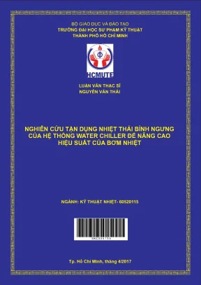 Luận văn thạc sĩ hcmute nghiên cứu tận dụng nhiệt thải bình ngưng của hệ thống nước water chiller để nâng cao hiệu suất của bơm nhiệt