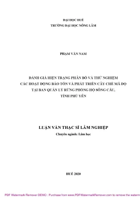 Luận văn thạc sĩ đánh giá hiện trạng phân bố và thử nghiệm các hoạt động bảo tồn và phát triển cây chè mã dọ tại ban quản lý rừng phòng hộ sông cầu tỉnh phú yên