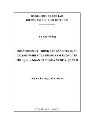 Luận văn thạc sĩ hoàn thiện hệ thống xếp hạng tín dụng doanh nghiệp tại trung tâm thông tin tín dụng ngân hàng nhà nước việt nam