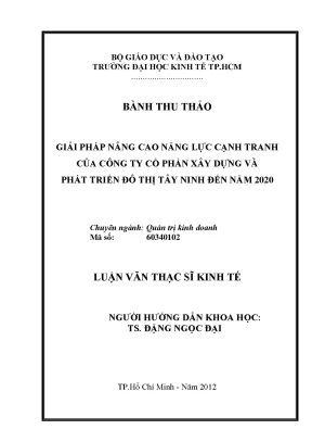 Luận văn thạc sĩ giải pháp nâng cao năng lực cạnh tranh của công ty cổ phần xây dựng và phát triển đô thị tây ninh đến năm 2020 luận văn thạc sĩ 001
