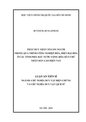 Luận án tiến sĩ phát huy nhân tố con người trong quá trình công nghiệp hóa hiện đại hóa ở các tỉnh phía bắc nước cộng hòa dân chủ nhân dân lào hiện nay