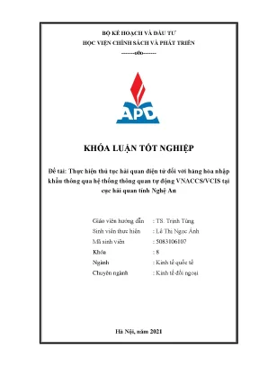 Luận văn tốt nghiệp thực hiện thủ tục hải quan điện tử đối với hàng hóa nhập khẩu thông qua hệ thống thông quan tự động vnaccs vcis tại cục hải quan tỉnh nghệ an